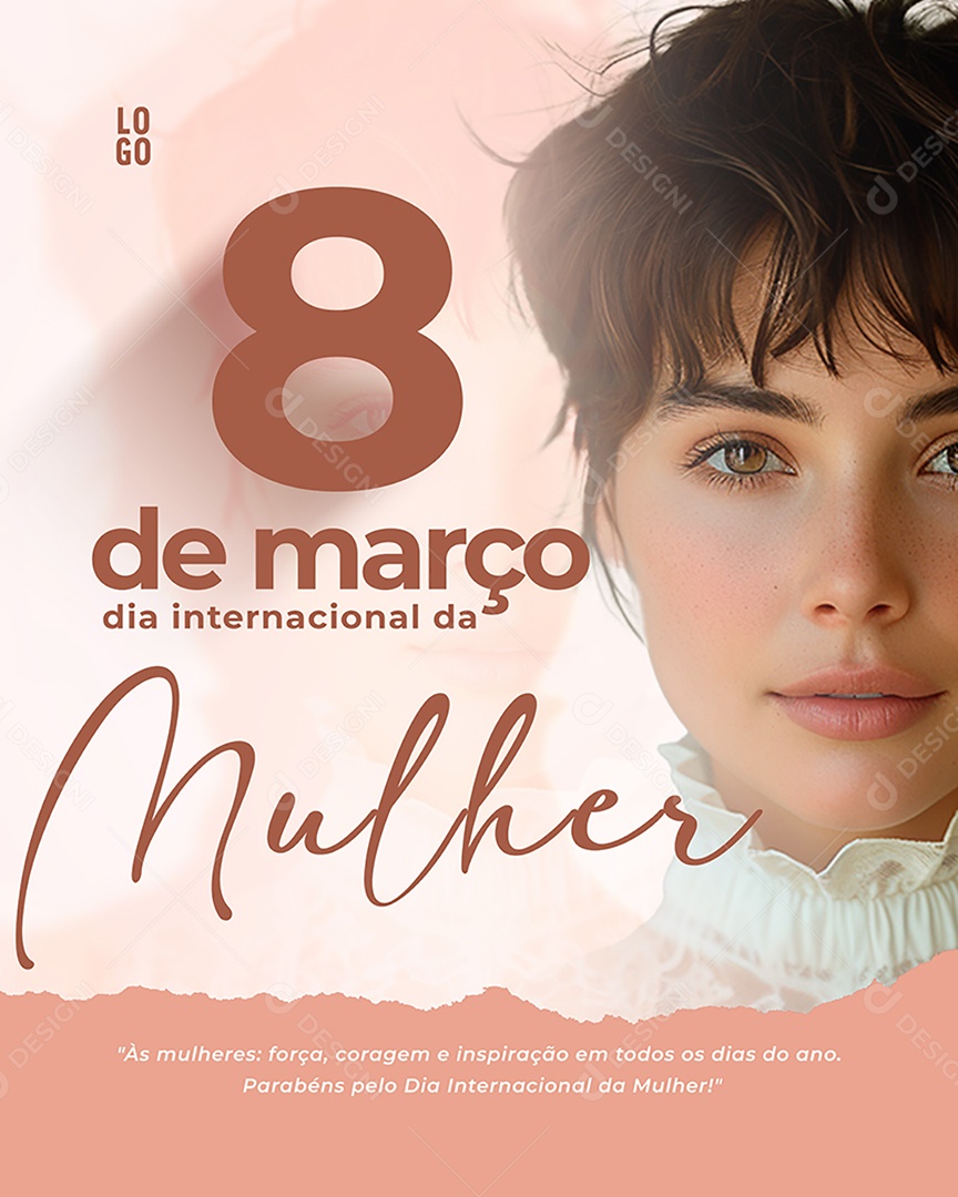 Dia Internacional da Mulher 8 de março força coragem e inspiração Social Media PSD Editável