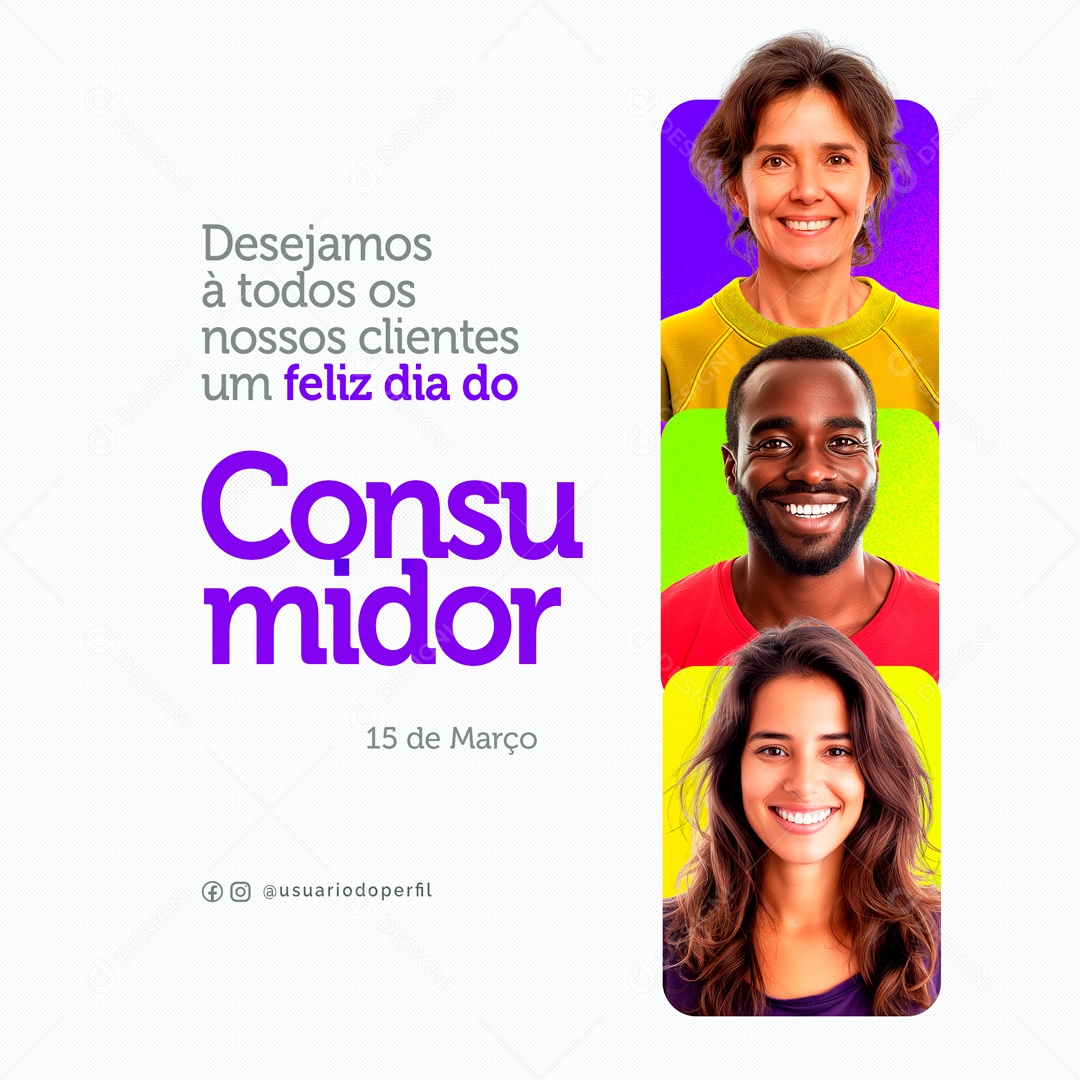 Dia Do Consumidor 15 de Março Desejamos a todos os nossos Clientes Social Media PSD Editável