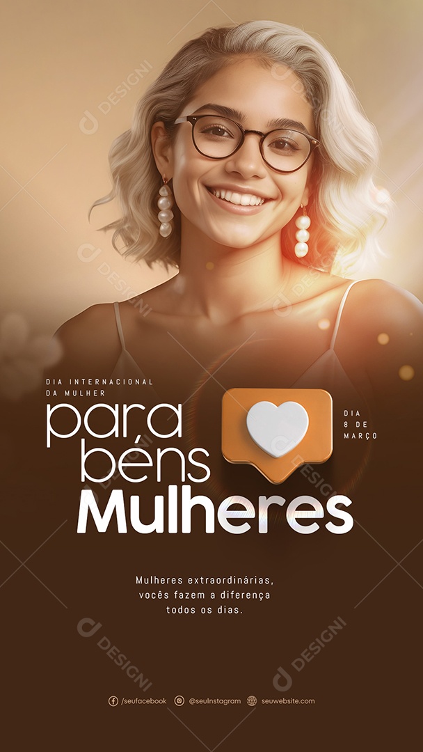 Story Dia Internacional das Mulheres 8 de Março Vocês Fazem a Diferença Social Media PSD Editável