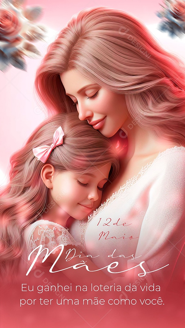 Story Dia das Mães 12 de Maio Eu ganhei na loteria da vida Social Media PSD Editável