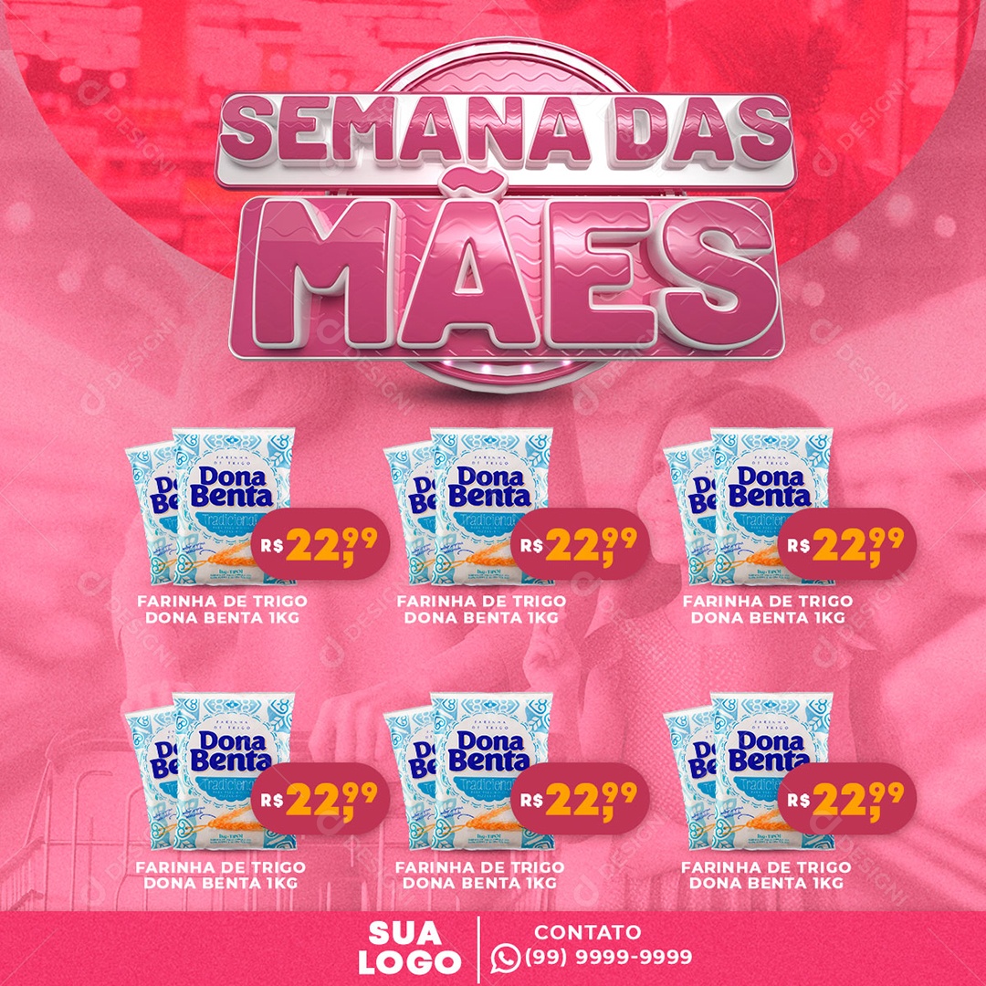 Semana Das Mães Supermercado Farinha de Trigo Dona Benta Social Media PSD Editável