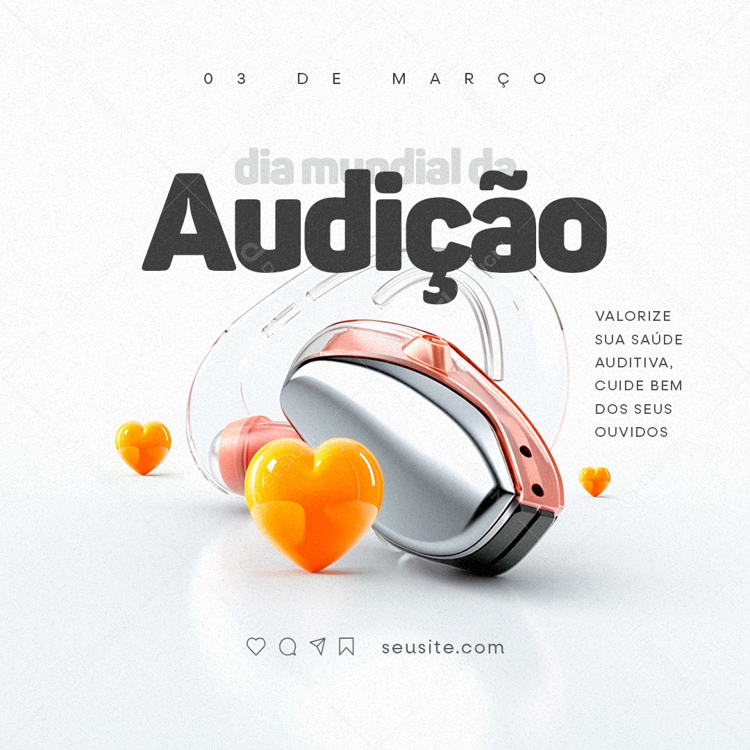 Dia Mundial da Audição 03 De Março Valorize sua Saúde Social Media PSD Editável