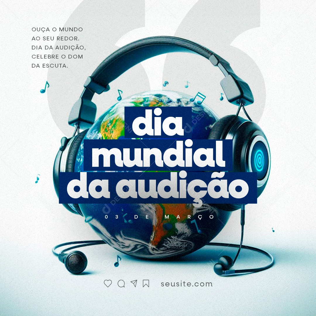 Dia Mundial da Audição 03 De Março Ouça agora o Mundo Social Media PSD Editável