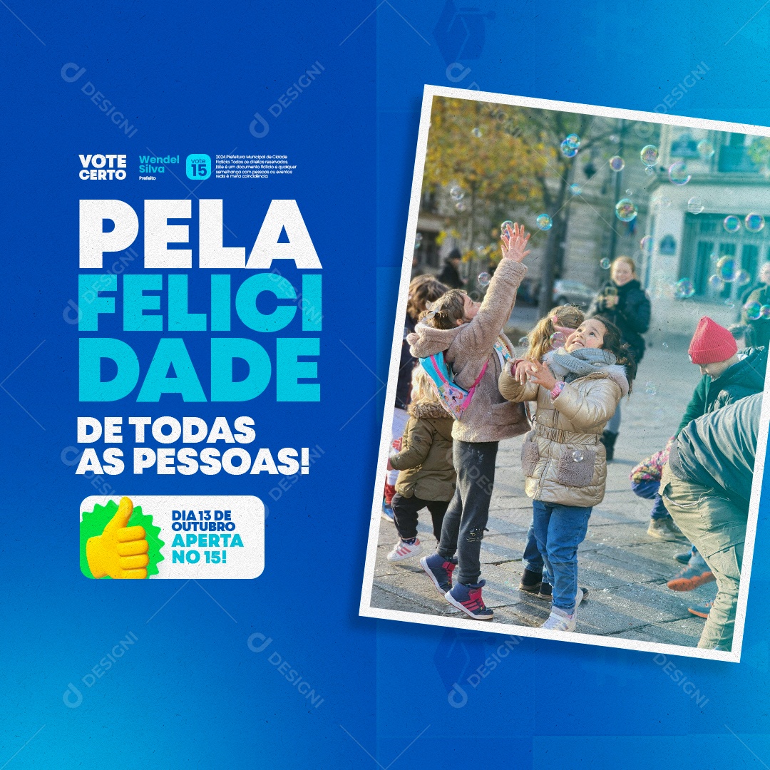 Campanha Política Pela Felicidade de Todas as pessoas Social Media PSD Editável