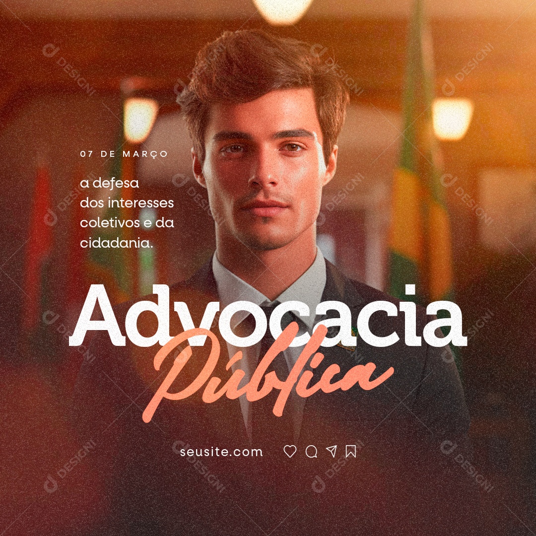 Dia da Advocacia Pública 07 de Março a Defesa dos interesses coletivos Social Media PSD Editável