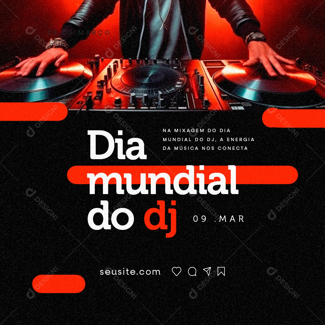 Dia Mundial do DJ 09 de Março A Energia da música nos conecta Social Media PSD Editável