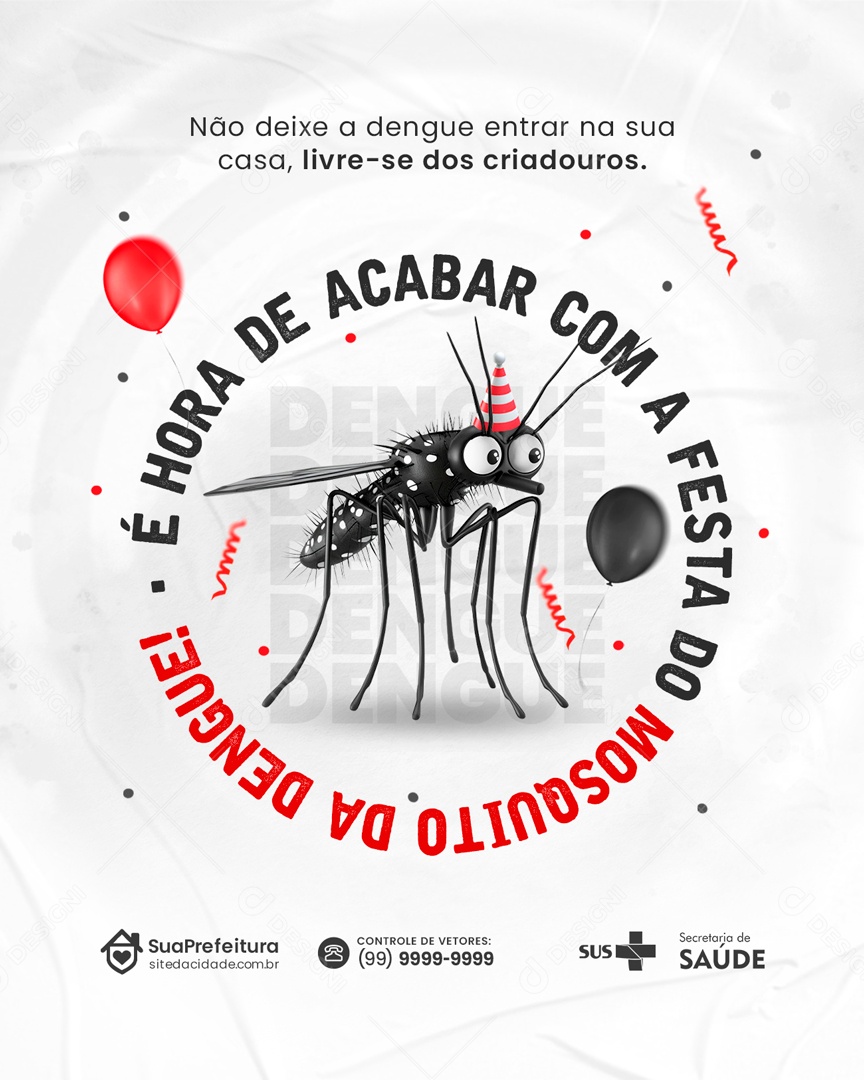 É Hora de Acabar com a Festa do Mosquito da Dengue Social Media PSD Editável