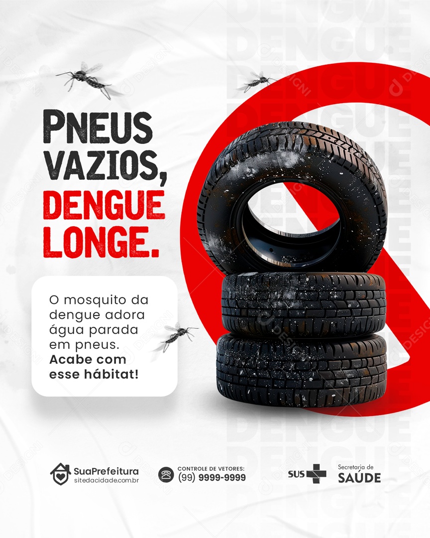 Pneus Vazios Dengue Longe o Mosquito Adora Agua Parada Social Media PSD Editável