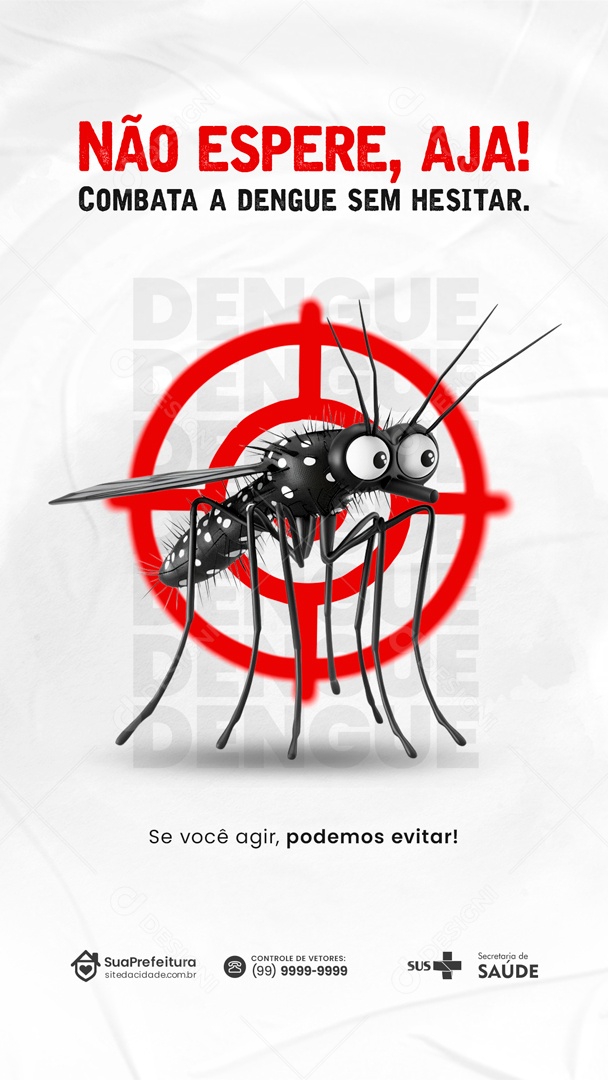 Story Combata a Dengue sem Hesitar se Você Agir Podemos Evitar Social Media PSD Editável