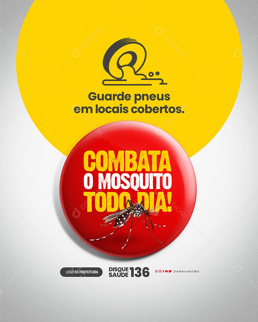 Prefeitura Dengue Guarde pneus em locais cobertos Social Media PSD Editável