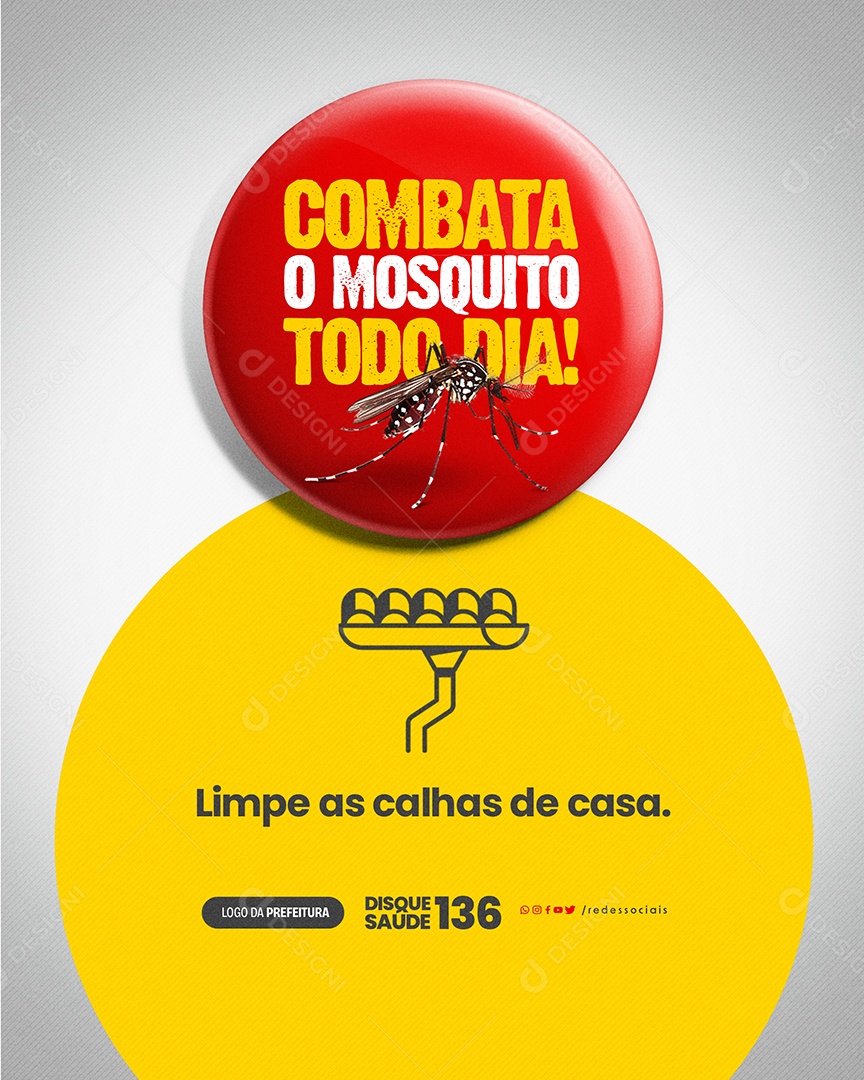 Prefeitura Dengue Limpe as calhas de casa Social Media PSD  Editável
