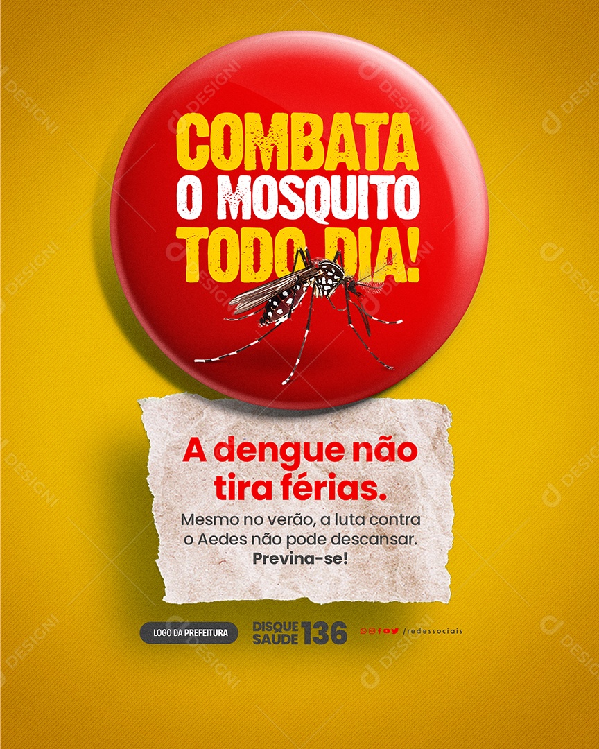 Prefeitura Dengue Combata o Mosquito todo dia Social Media PSD Editável