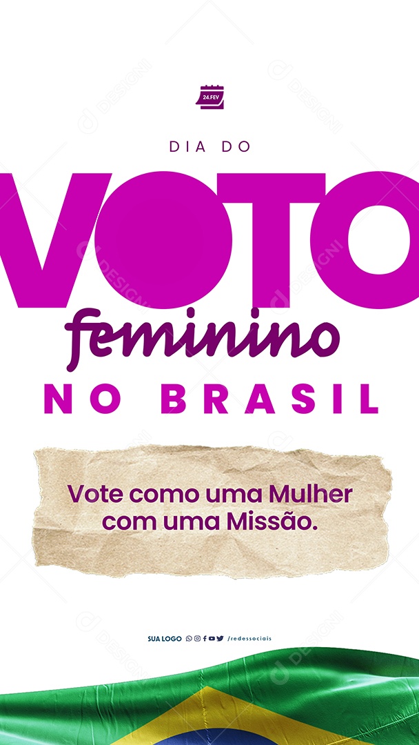 Story Dia do Voto Feminino no Brasil 24 de Fevereiro vote como uma Mulher Social Media PSD Editável