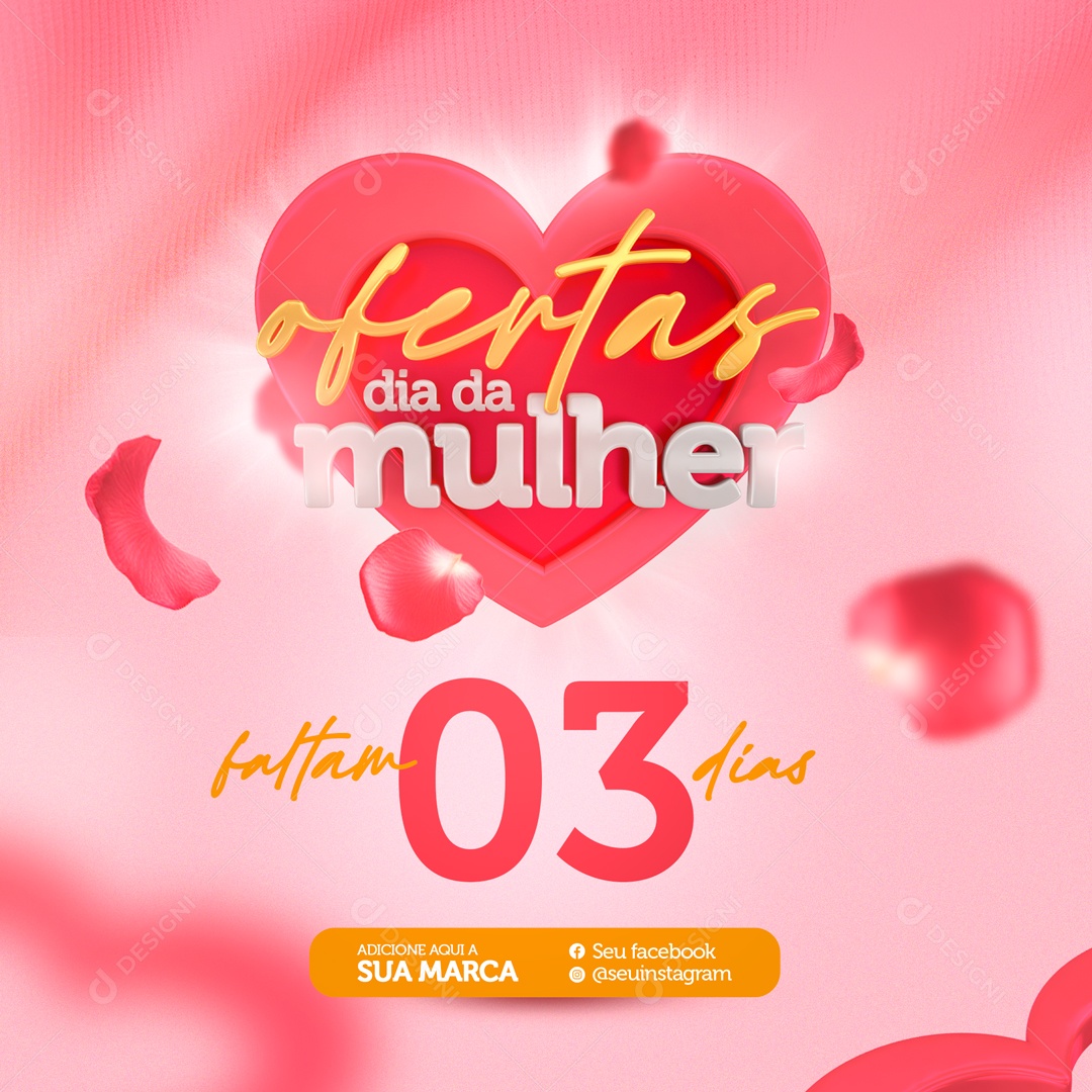 Ofertas Dia da Mulher Faltam 03 Dias Social Media Editável