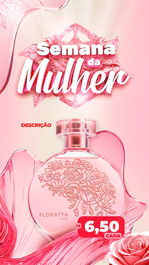 Story Perfumaria Semana da Mulher Floratta Social Media PSD Editável