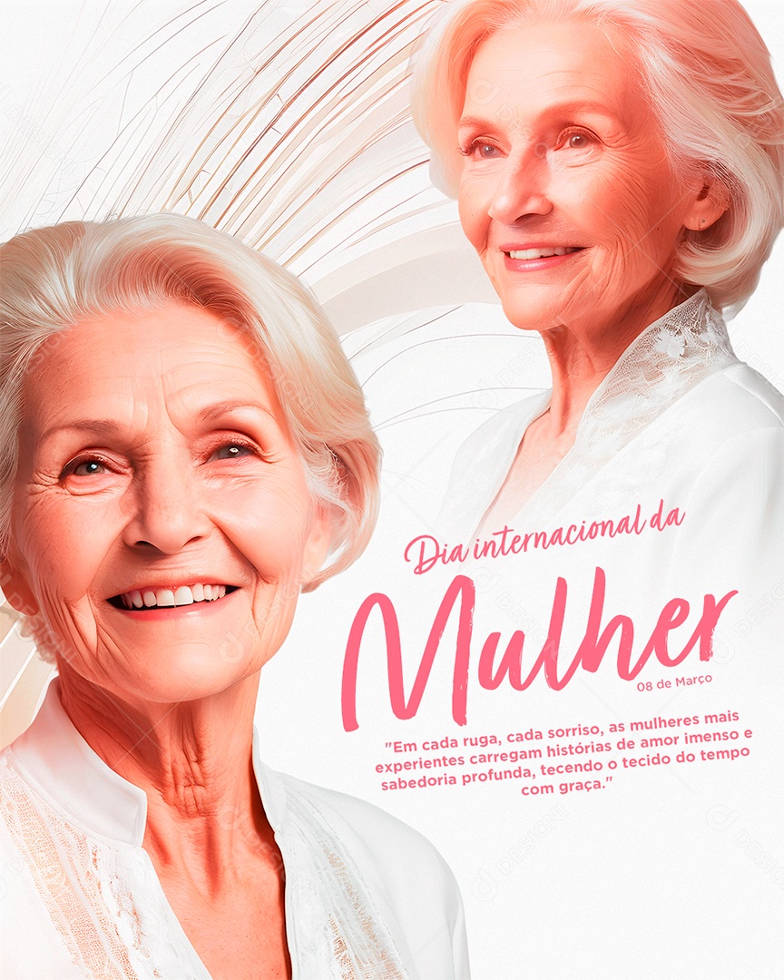 Dia Internacional da Mulher 08 de Março Em cada ruga cada sorriso Social Media PSD Editável