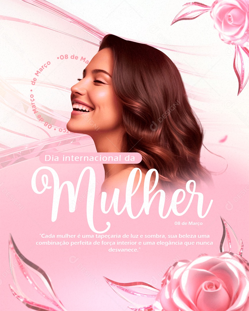 Dia Internacional da Mulher 08 de Março Cada mulher é uma tapeçaria Social Media PSD Editável