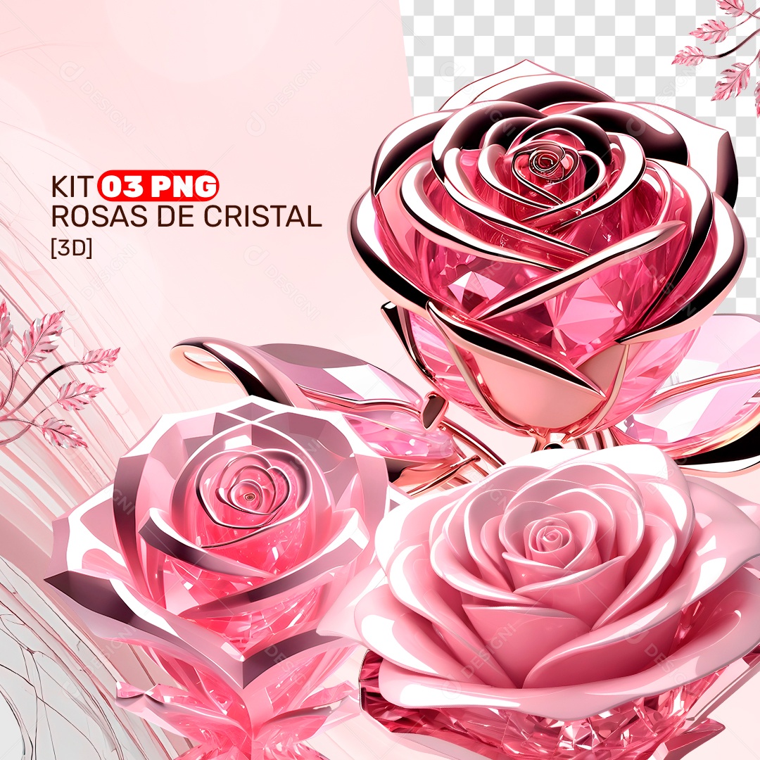 Kit 3 PNG Rosas de Cristal 3D para Composição PSD