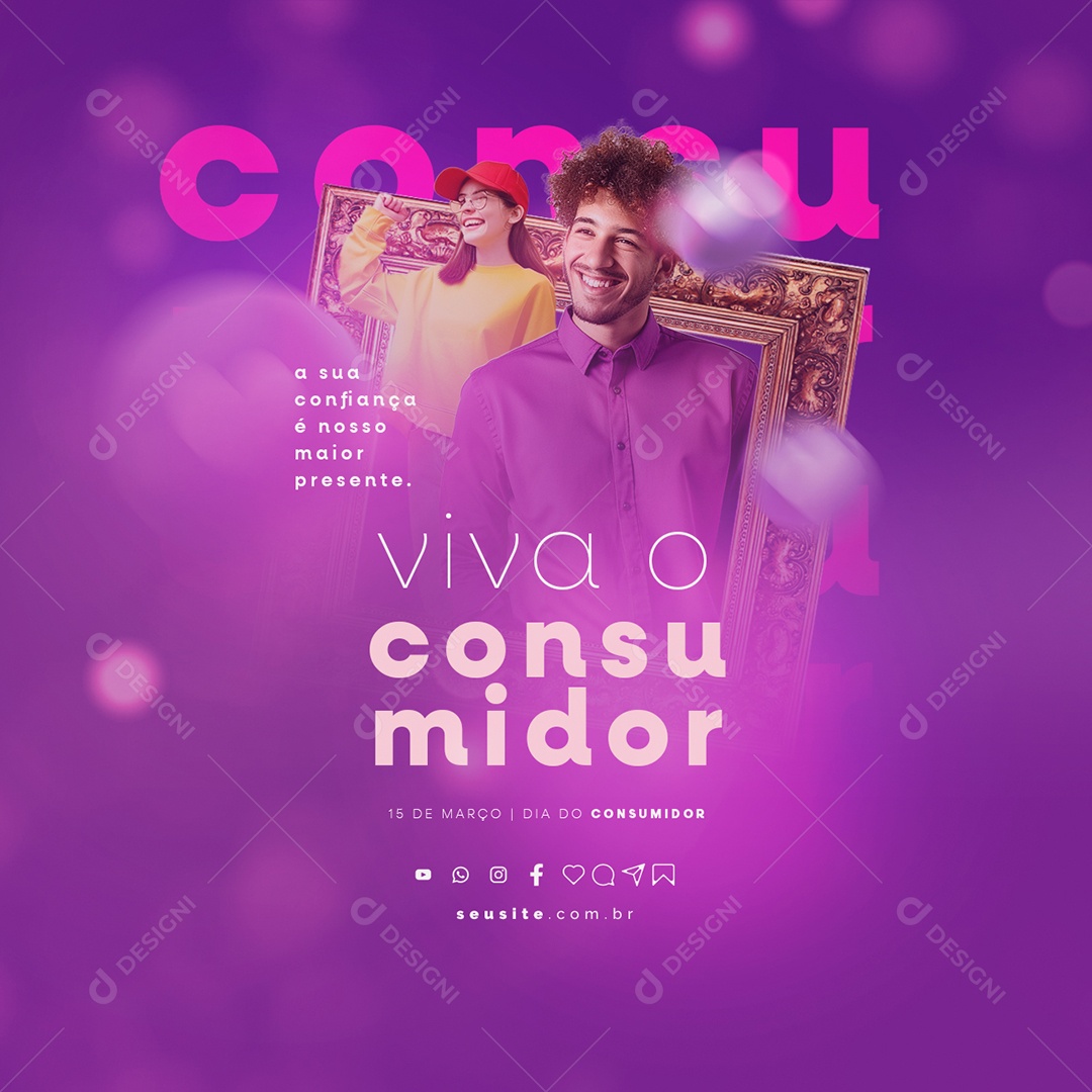 Dia do Consumidor a sua confiança é nosso maior presente Social Media PSD Editável