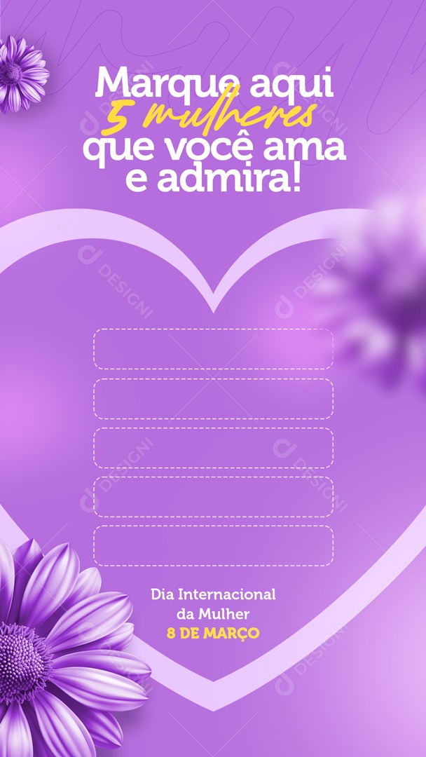 Story Dia Internacional das Mulheres 8 de Março Marque Aqui 5 Social Media PSD Editável