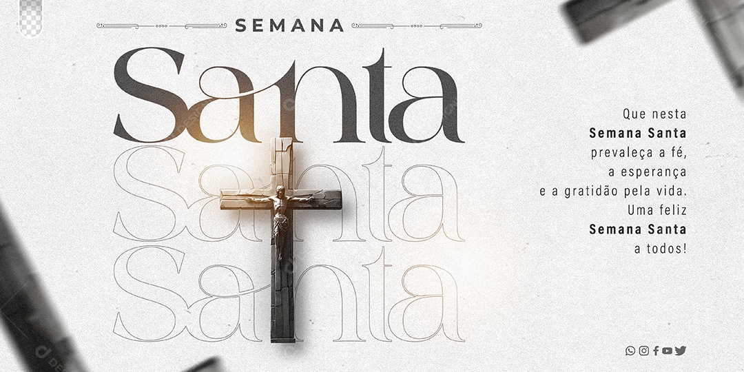 Semana Santa Prevaleça a Fé a Esperança e a Gratidão Social Media PSD Editável
