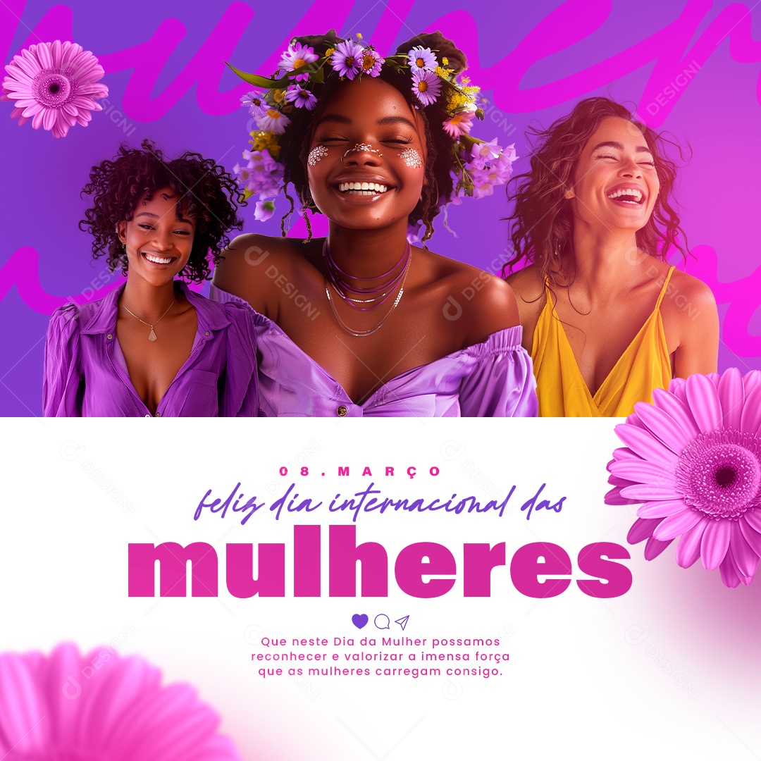 Dia Internacional das Mulheres 8 de Março Possamos Reconhecer e Valorizar Social Media PSD Editável
