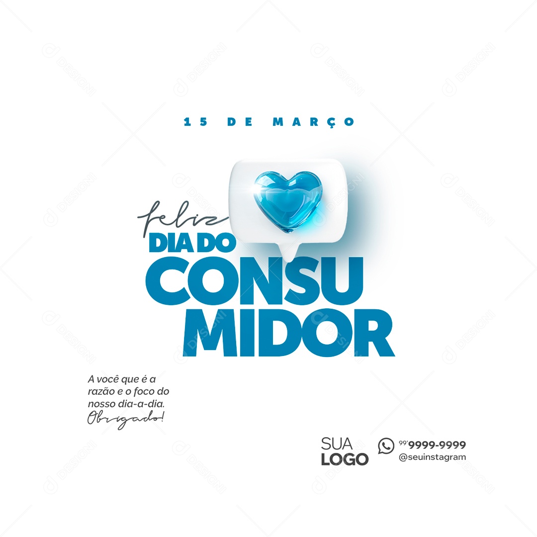 Dia Do Consumidor 15 de Março a Você é a Razão Social Media PSD Editável