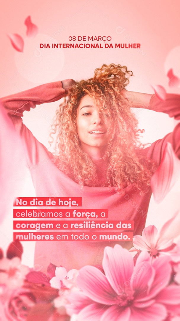Story Dia Internacional da Mulher 08 de Março celebramos a força Social Media PSD Editável