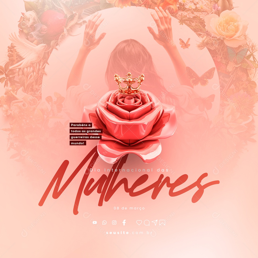 Dia Internacional das Mulheres Parabéns a todas as grandes guerreiras Social Media PSD Editável