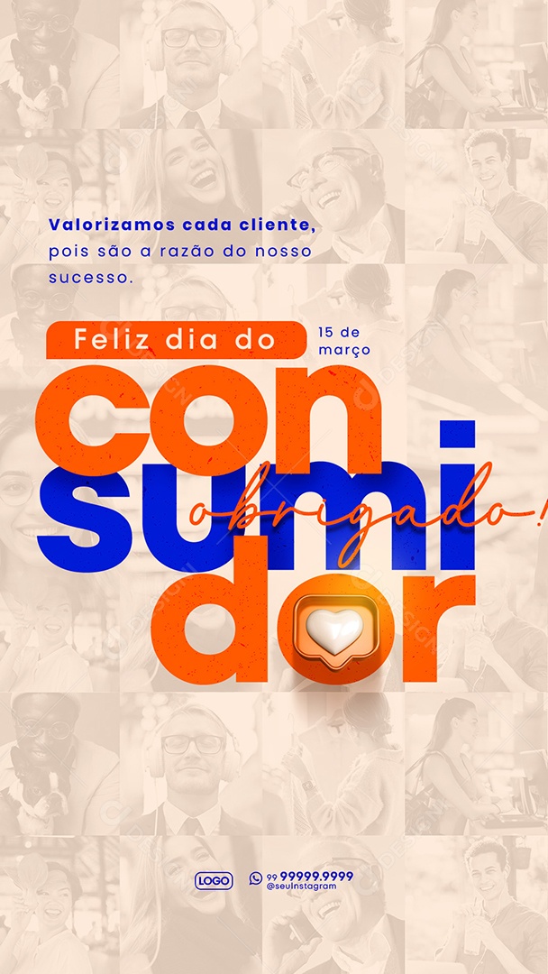 Story Dia Do Consumidor 15 de Março Valorizamos cada Cliente Social Media PSD Editável