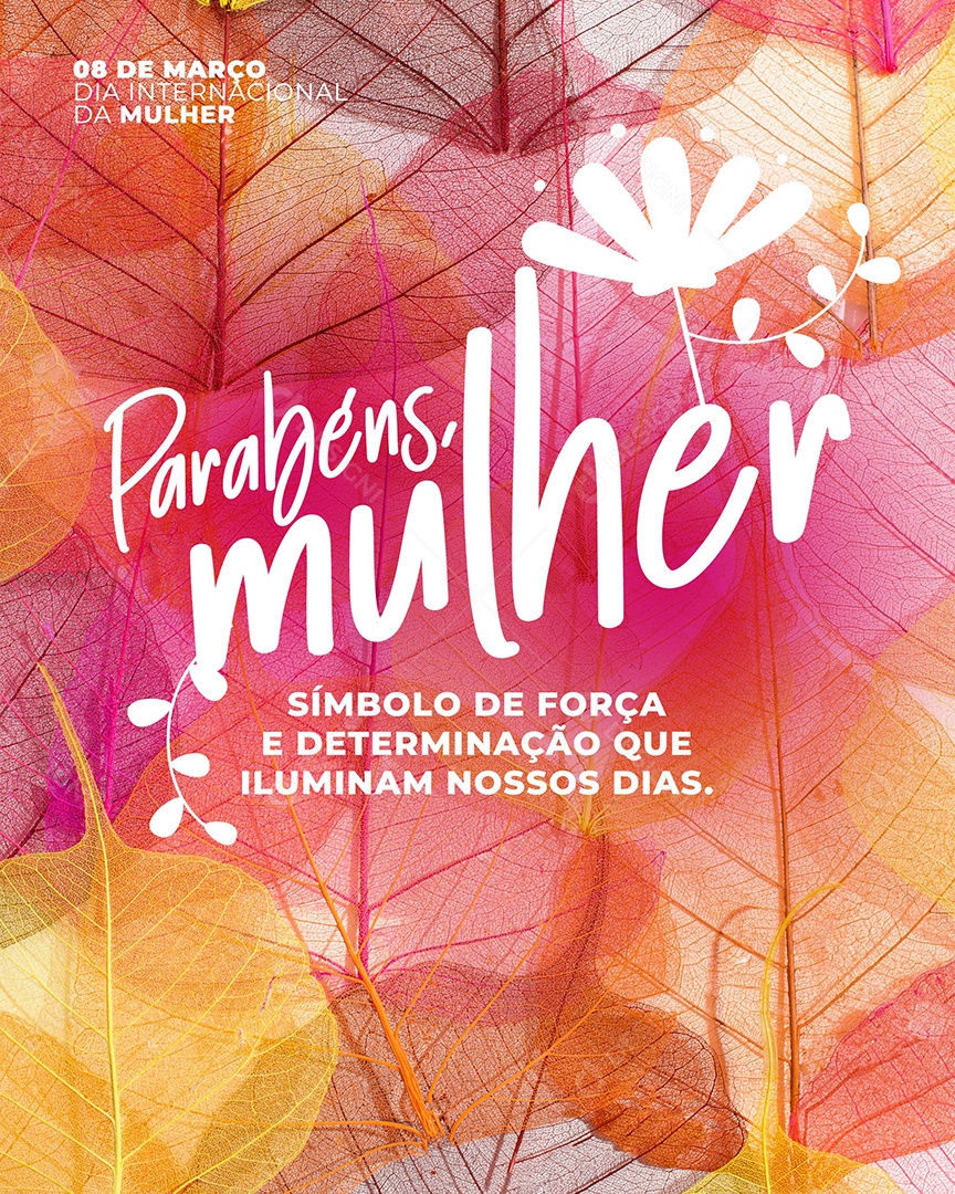 Dia Internacional das Mulheres 8 de Março Parabéns Mulher Social Media PSD Editável
