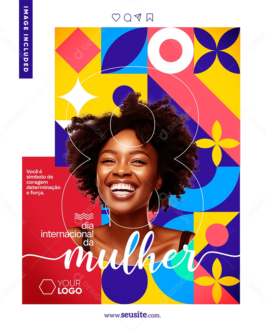 Dia Internacional das Mulheres 8 de Março Você Simbolo de Coragem Determinação Social Media PSD Editável