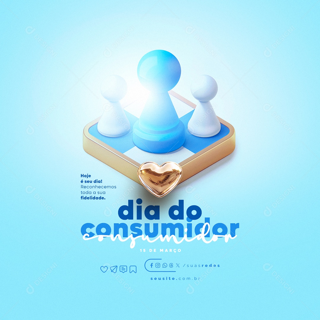 Dia do Consumidor 15 de Março Hoje é o seu dia Social Media PSD Editável