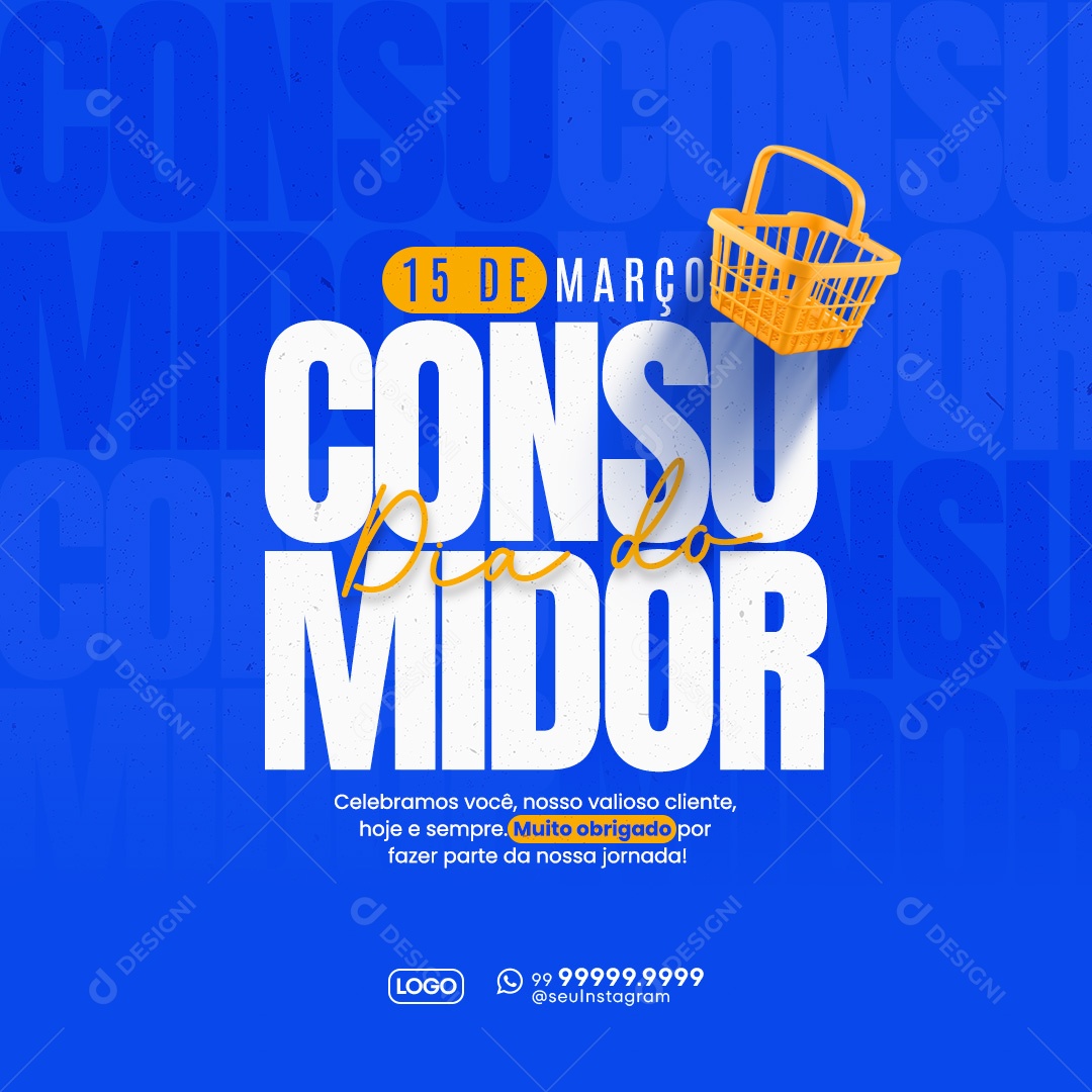 Dia Do Consumidor 15 de Março Celebbramos Você Social Media PSD Editável