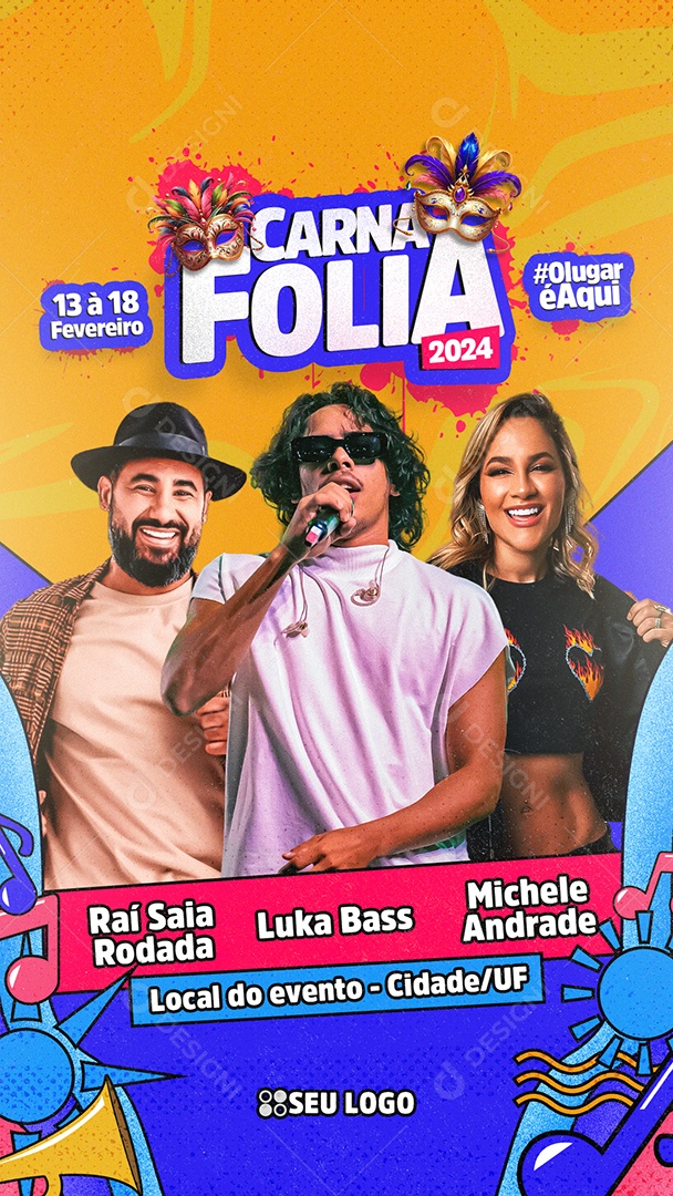Story Flyer Carna Folia 2024 Raí Saia Rodada Luka Bass Michelle Andrade Social Media PSD Editável