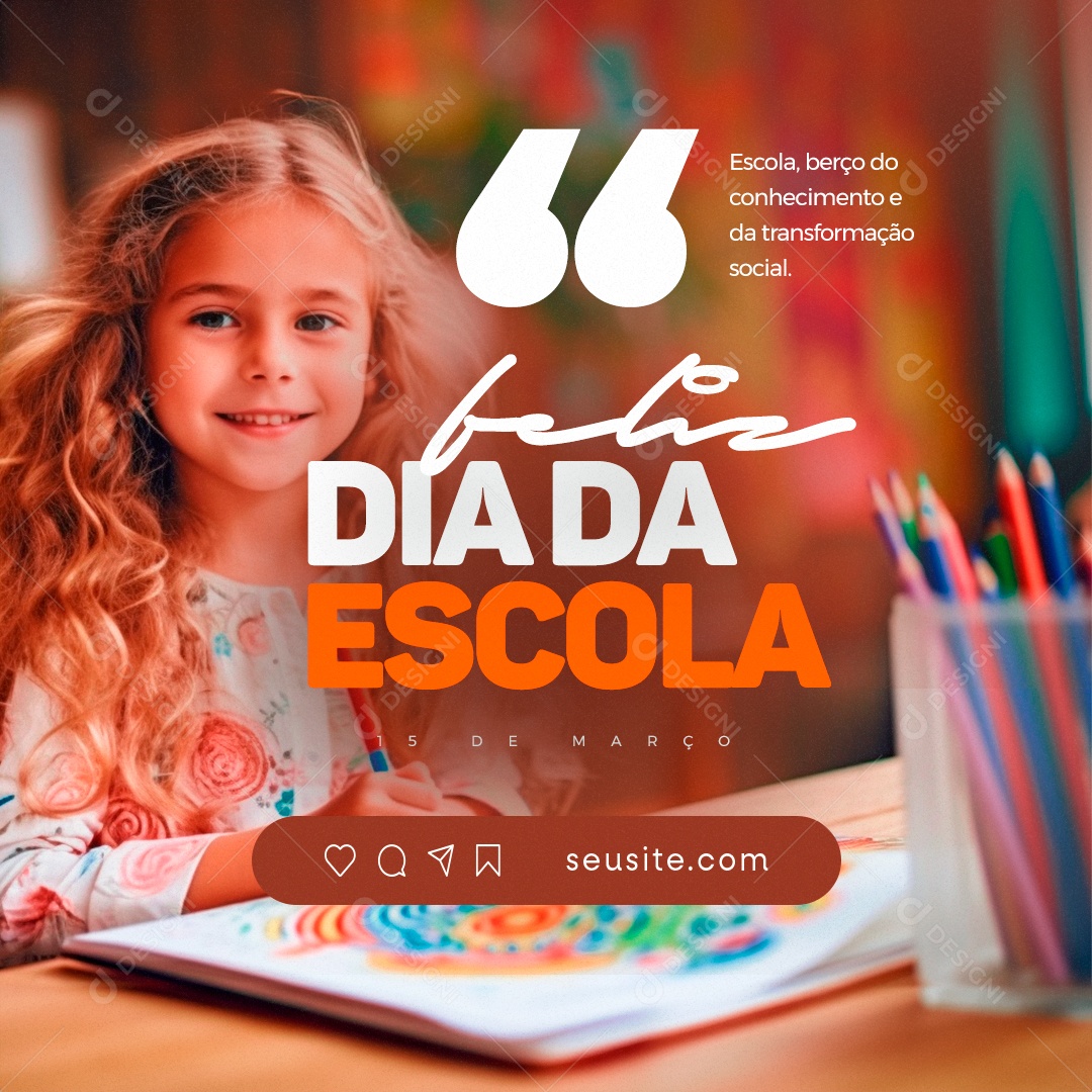 Dia da Escola 15 de Março berço do Conhecimento Social Media PSD Editável