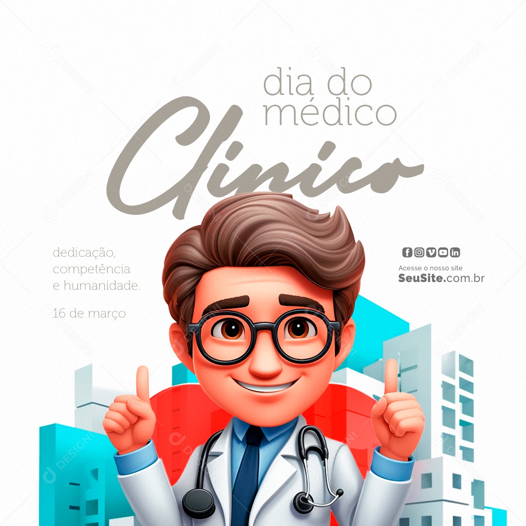 Dia do Médico Clínico 16 de Março dedicação competência Social Media PSD Editável