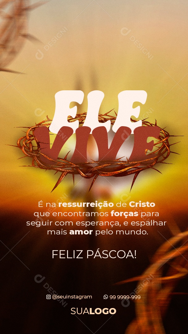 Story Feliz Páscoa 31 de Março Ele Vive Social Media PSD Editável