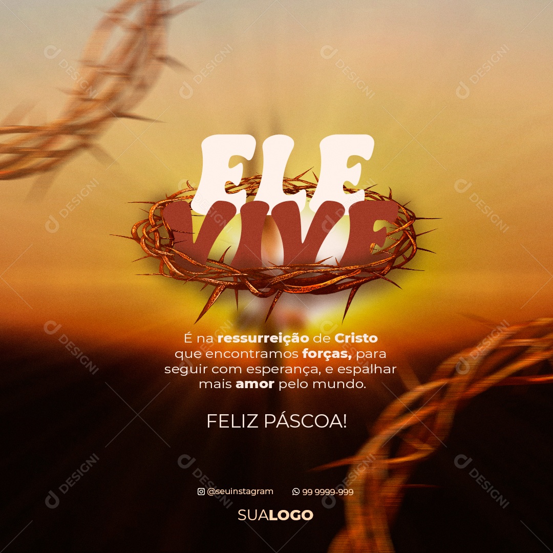 Feliz Páscoa 31 de Março Ele Vive Social Media PSD Editável