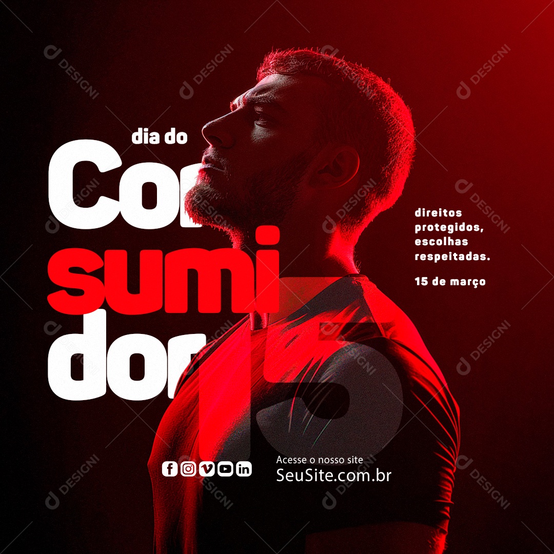 Dia do Consumidor 15 de Março Direitos protegidos Escolhas Respeitadas Social Media PSD Editável