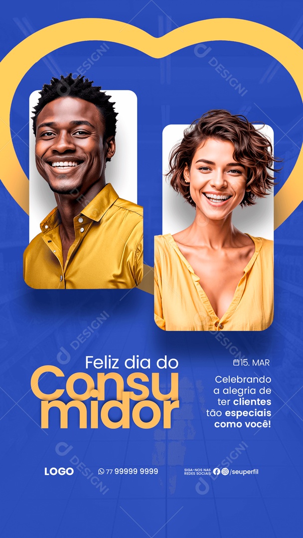 Story Dia Do Consumidor 15 de Março Celebrando a Alegria de ter Clientes tão Especiais Social Media PSD Editável