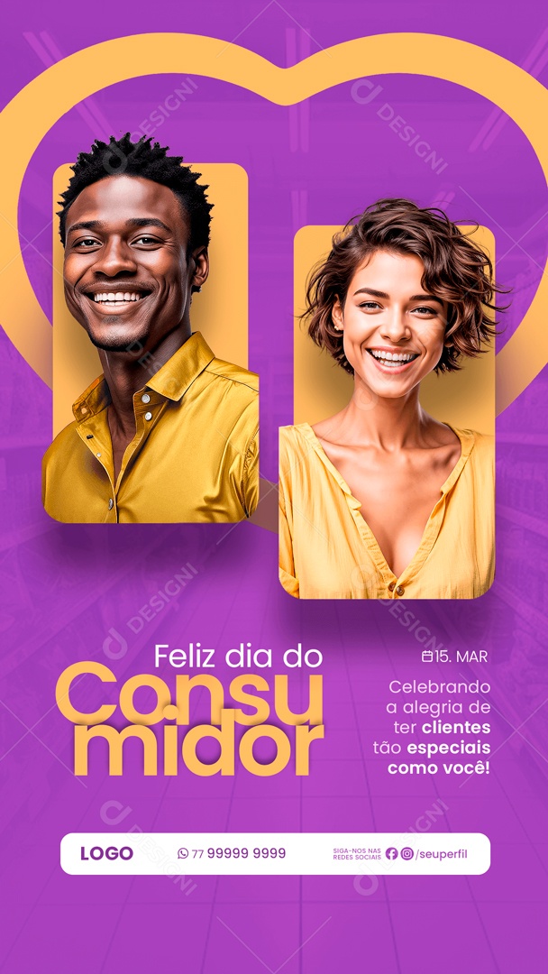 Story Feliz Dia Do Consumidor 15 de Março Celebrando a Alegria de ter Cliente tão Especiais Social Media PSD Editável