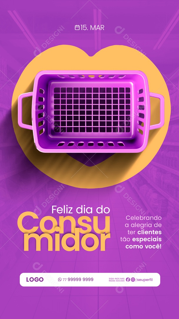 Story Dia Do Consumidor 15 de Março Alegria de ter Clientes tão Especiais como Você Social Media PSD Editável