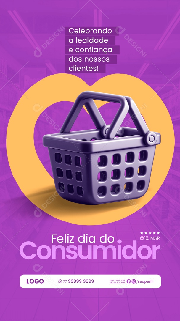 Story Feliz Dia Do Consumidor 15 de Março Celebrando a Lealdade e Confiança Social Media PSD Editável