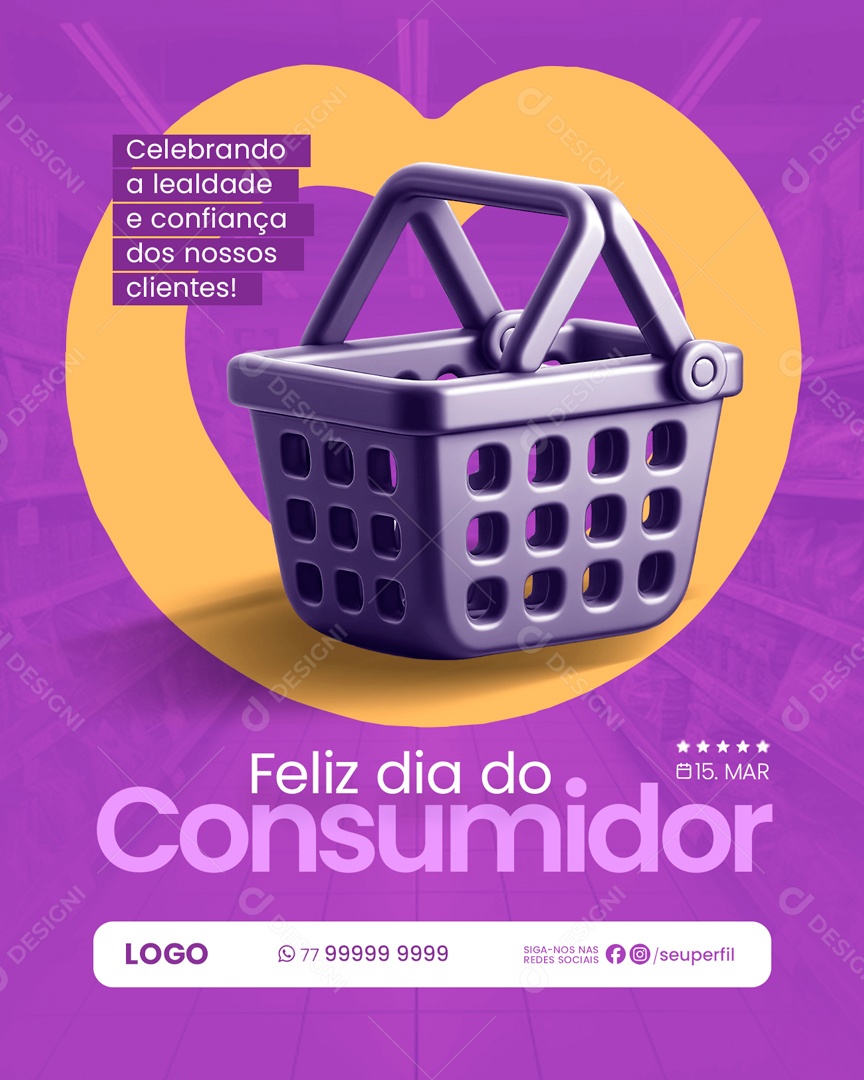 Feliz Dia Do Consumidor 15 de Março Celebrando a Lealdade e Confiança Social Media PSD Editável