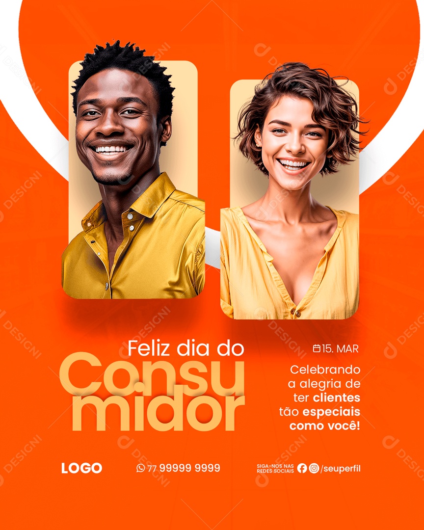 Dia Do Consumidor 15 de Março Clientes tão Especiais Social Media PSD Editável