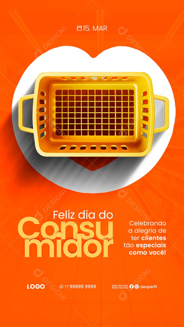 Story Dia Do Consumidor 15 de Março Alegria de ter Clientes tão Especiais como Você Social Media PSD Editável