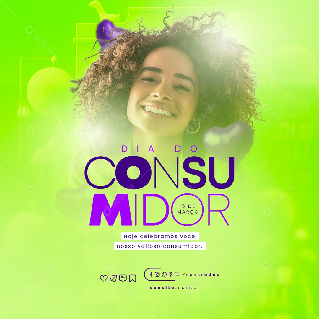 Dia do Consumidor 15 de Março Hoje celebramos Você Social Media PSD Editável