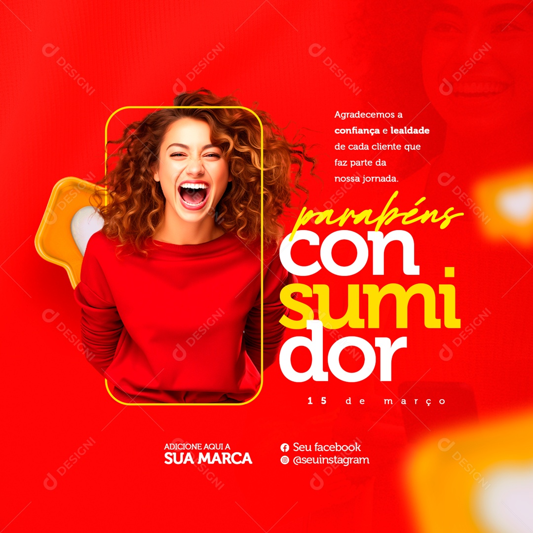 Dia Do Consumidor 15 de Março Agradecemos a Confiança e Lealdade Social Media PSD Editável
