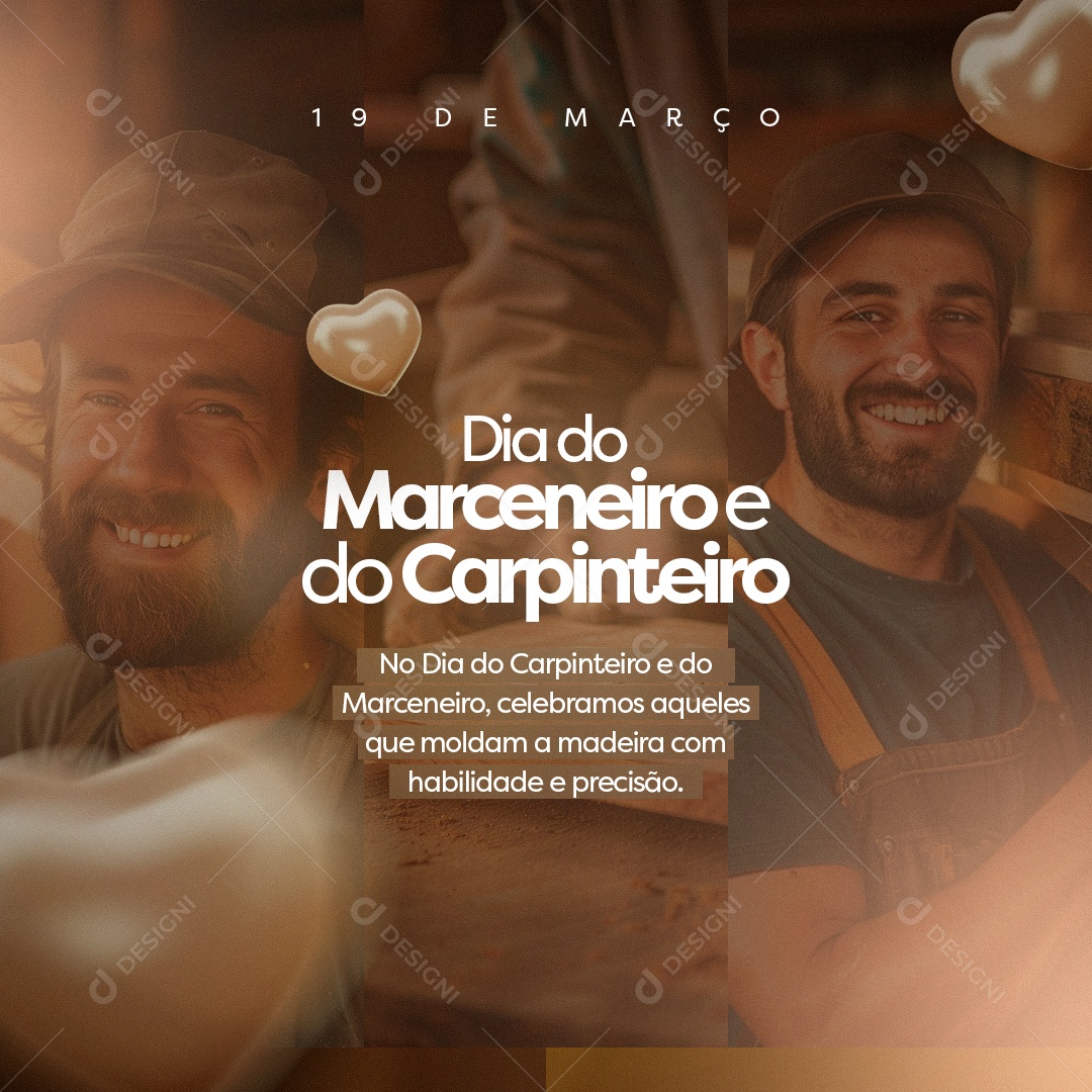 Dia do Marceneiro e do Carpinteiro 19 de Março Aqueles que Moldam a Madeira Social Media PSD Editável